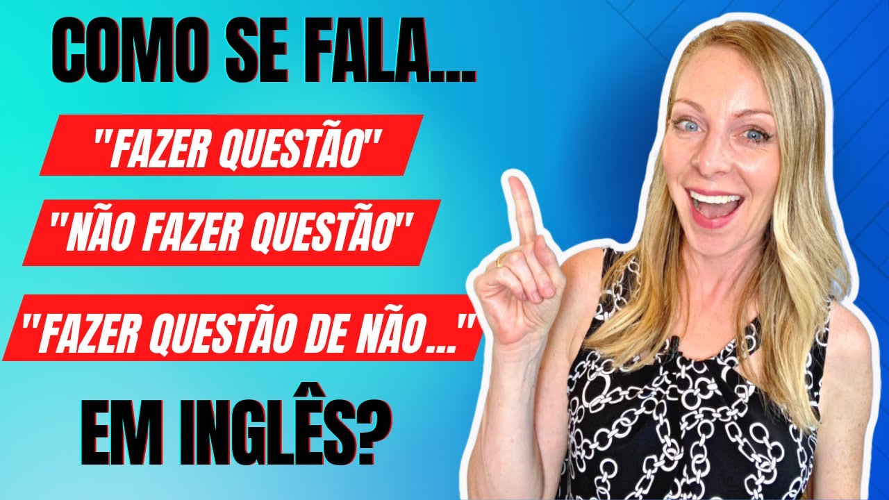 Fazer questão x Não fazer questão x Fazer questão de não...