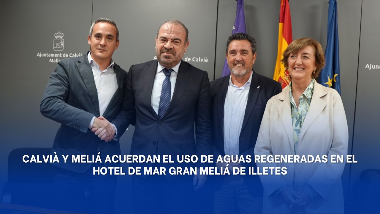 Calvià y Meliá  acuerdan el uso de aguas regeneradas en el Hotel de Mar Gran Meliá de Illetes