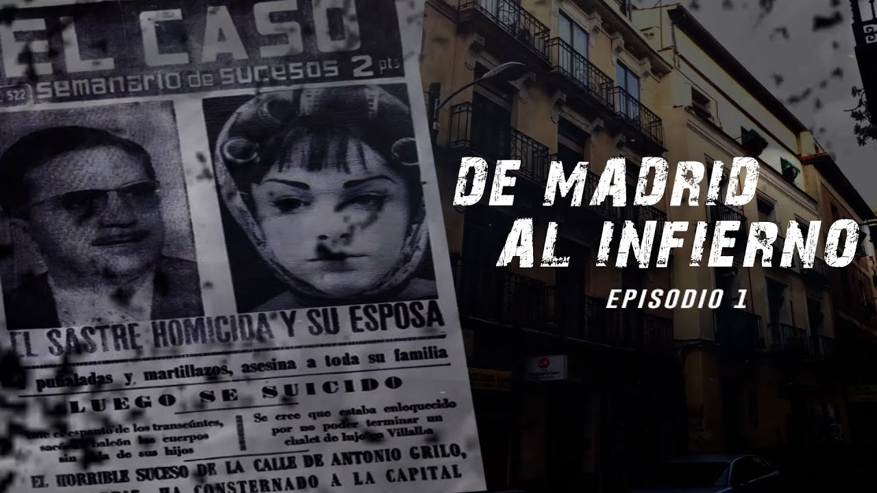 DE MADRID AL INFIERNO | episodio 1