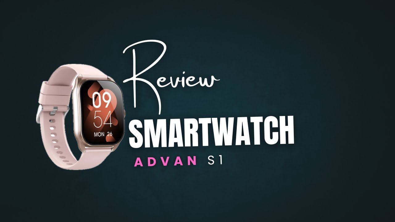 Review Advan Smartwatch S1