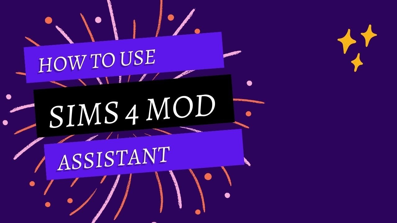 Sims 4| How to Download/Use Sims 4 Mod Assistant
