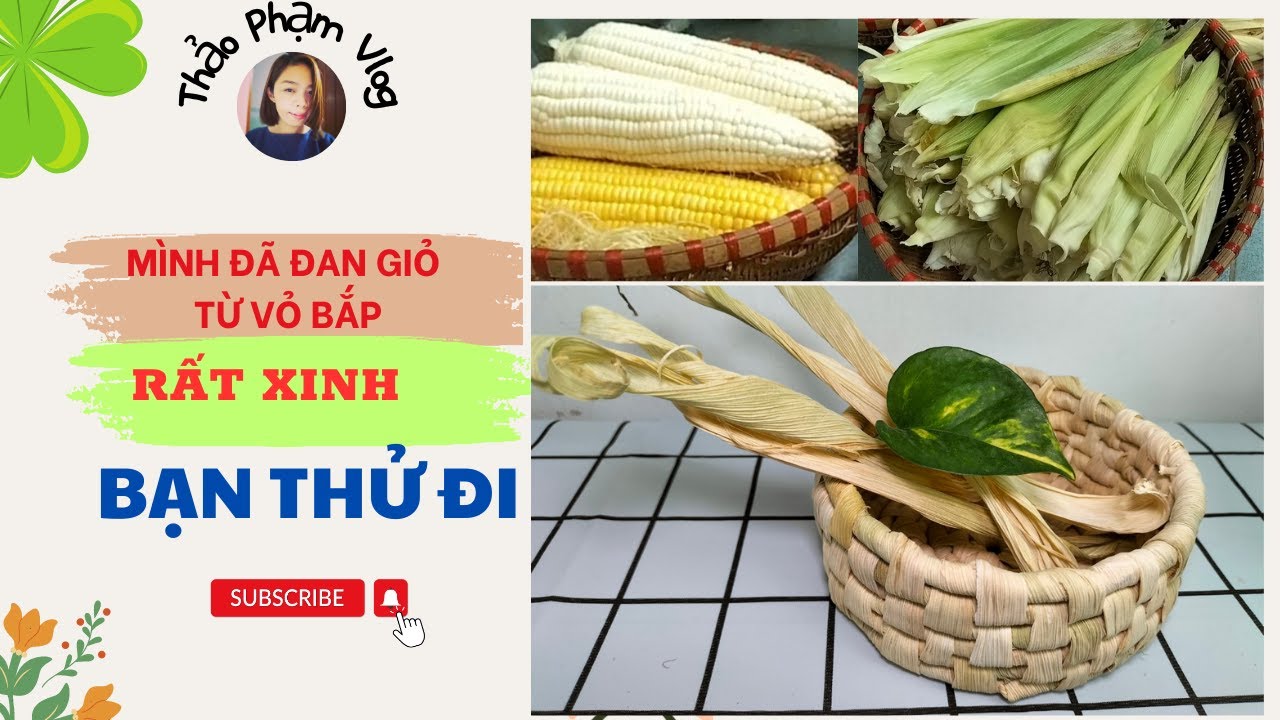 Đan giỏ bằng vỏ ngô #1