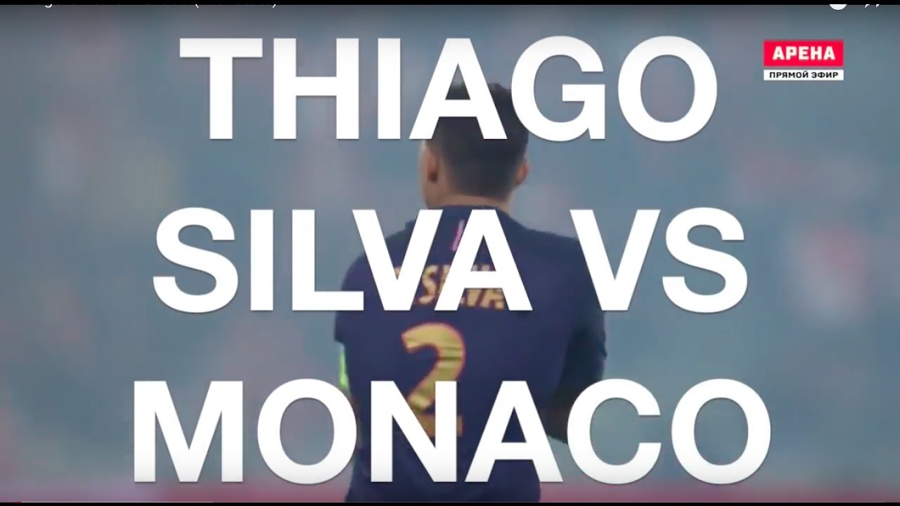 Thiago Silva vs Monaco (with stats)