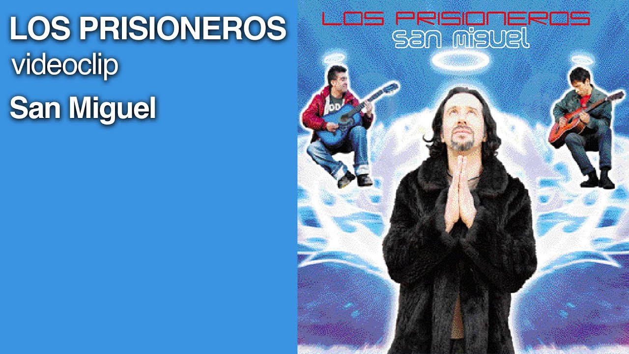 Los Prisioneros - San Miguel (videoclip 2003)