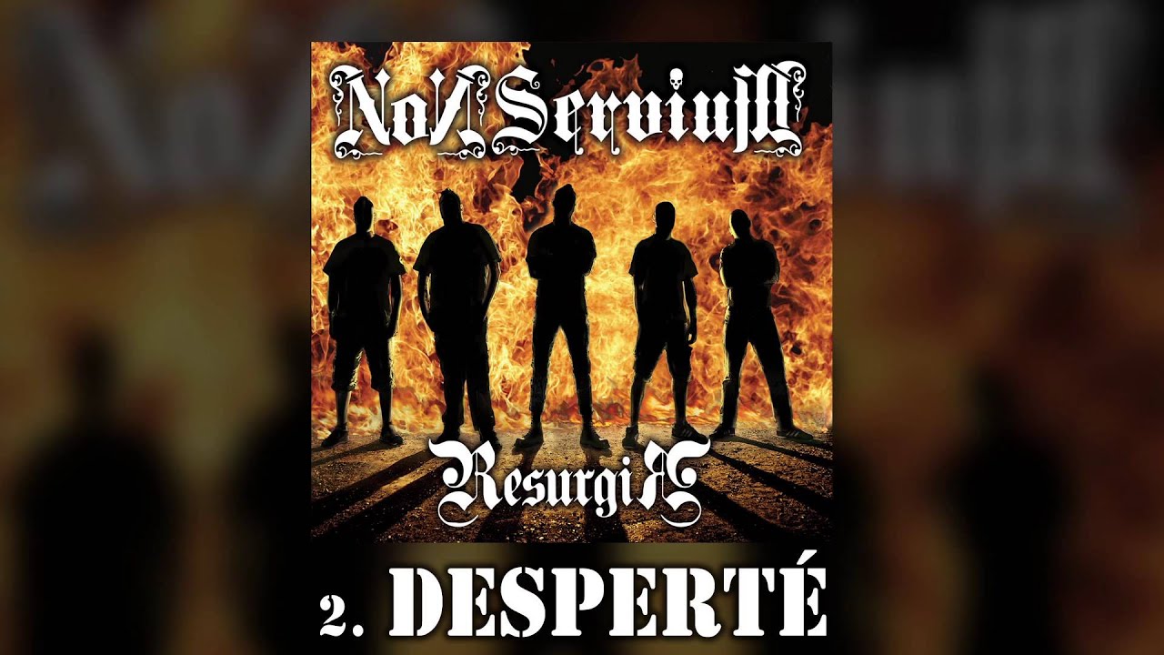 'Desperté' - Non Servium [Resurgir] 2015