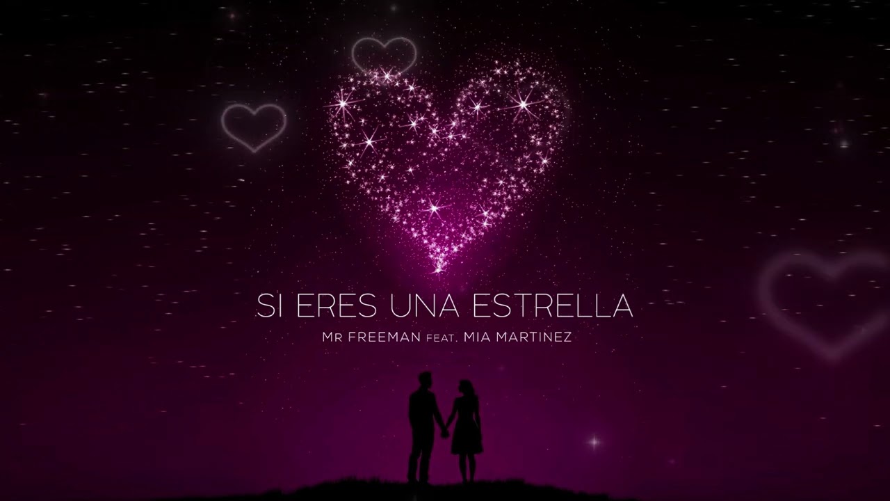 Si eres una estrella - Mr FREEMAN feat. Mia Martinez