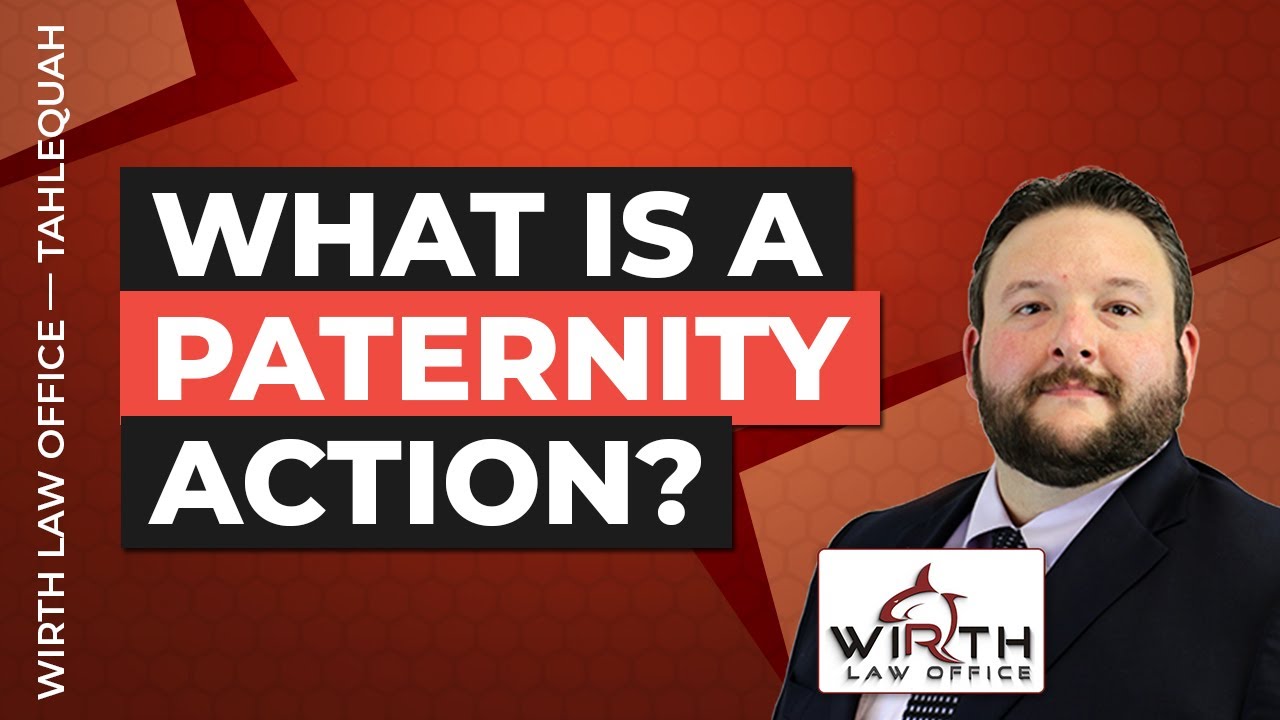 What is a Paternity Action?