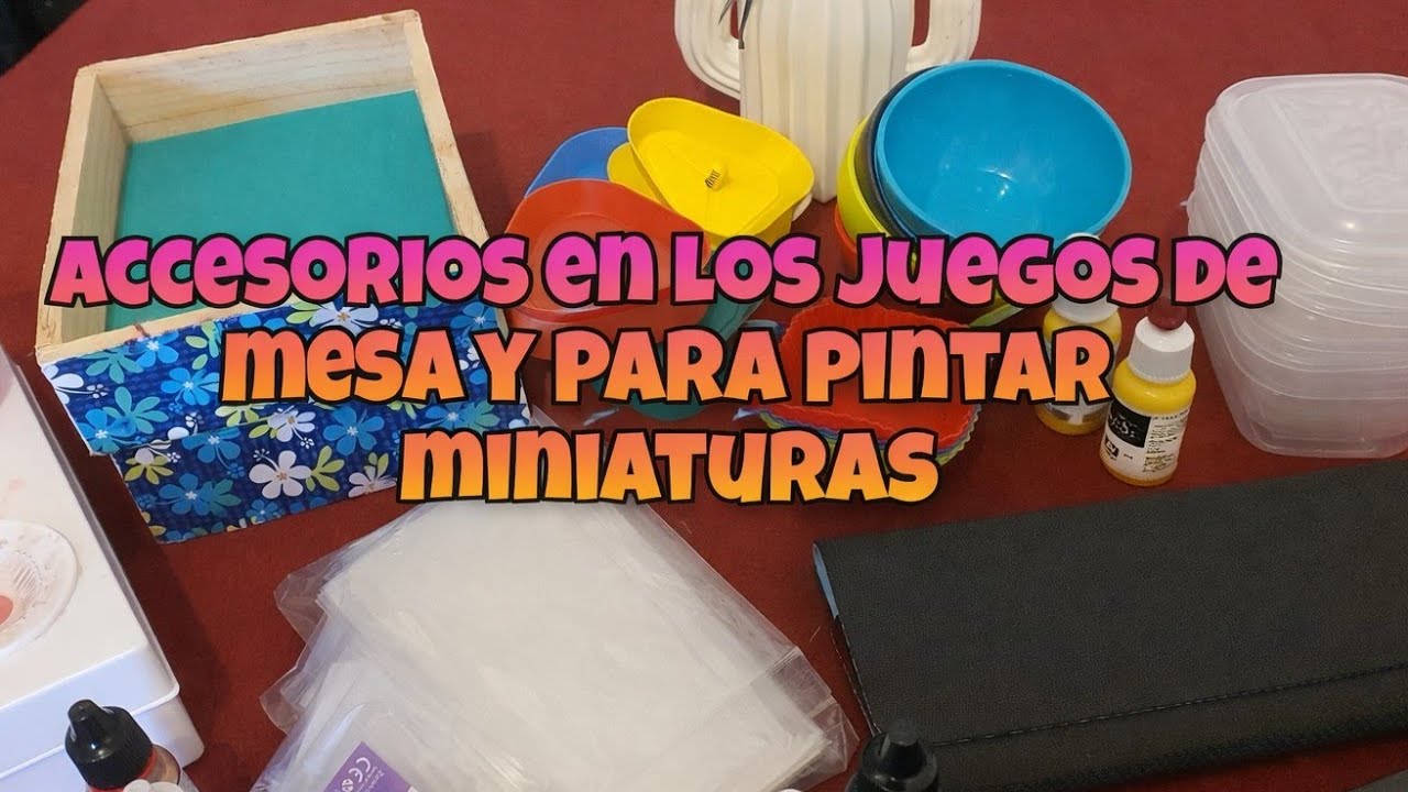 ACCESORIOS en los JUEGOS DE MESA y para  PINTAR MINIATURAS
