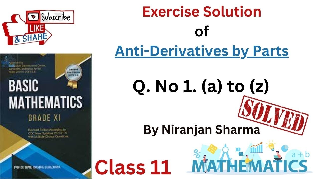 Exercise Solution of Anti-Derivatives by parts. Class - 11 || NEB ||