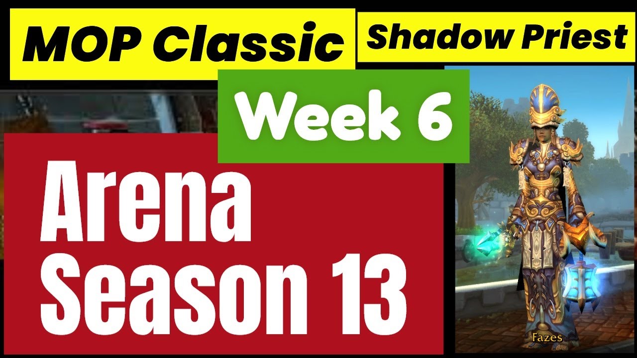 01-13-2026 Shadow Priest Arena MOP Classic Week 6