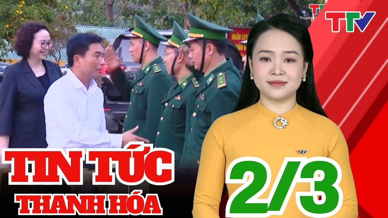 Bản tin Thời sự trưa 02/03/2026 | Thanh Hóa TV