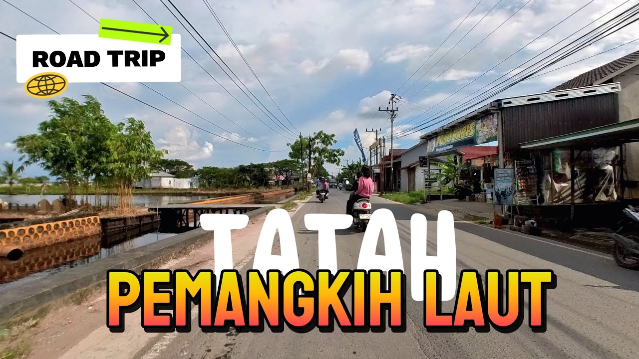 📍ROAD TRIP TATAH PEMANGKIH LAUT KABUPATEN BANJAR KALIMANTAN SELATAN