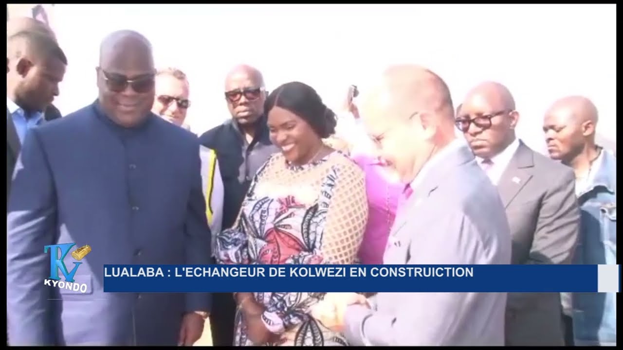 Visite du Président Félix Tshisekedi sur le chantier de l'échangeur de Kolwezi