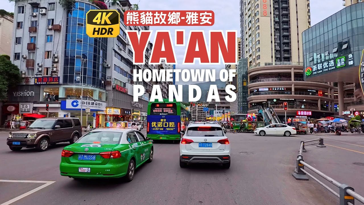 Ya'an the Hometown of Pandas - China City Tour - Scenic Drive 4K HDR - Sichuan