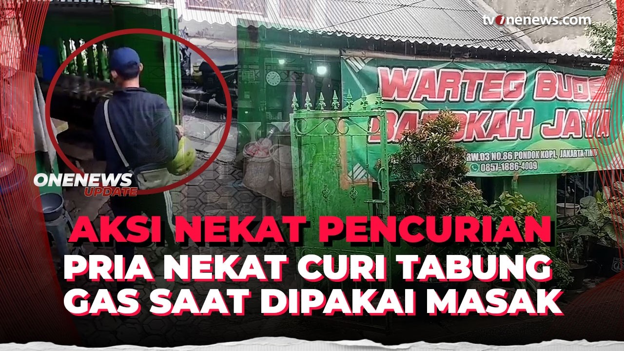 Nekat! Pria Ini Curi Tabung Gas Saat Sedang Dipakai Untuk Masak | OneNews Update