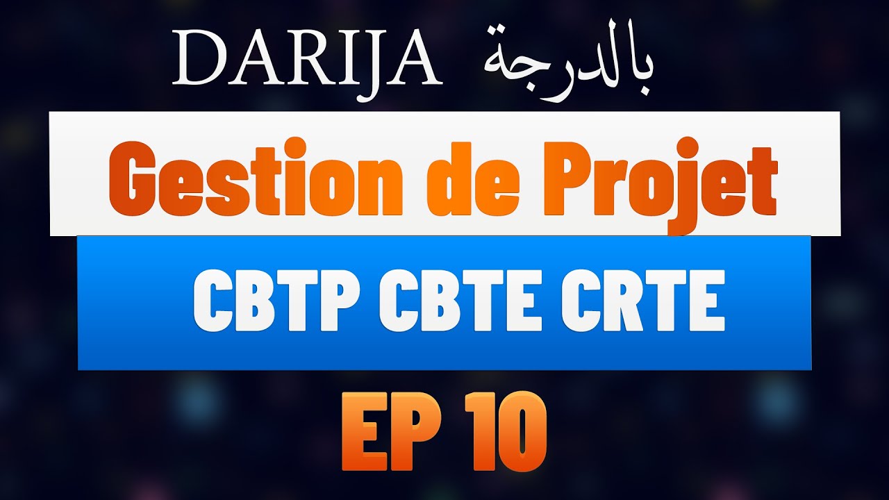 EP 10 Gestion de Projet: Coût Budgétaire des Travaux Prévus CBTP Travaux Exécutés  CBTE Coût Réel