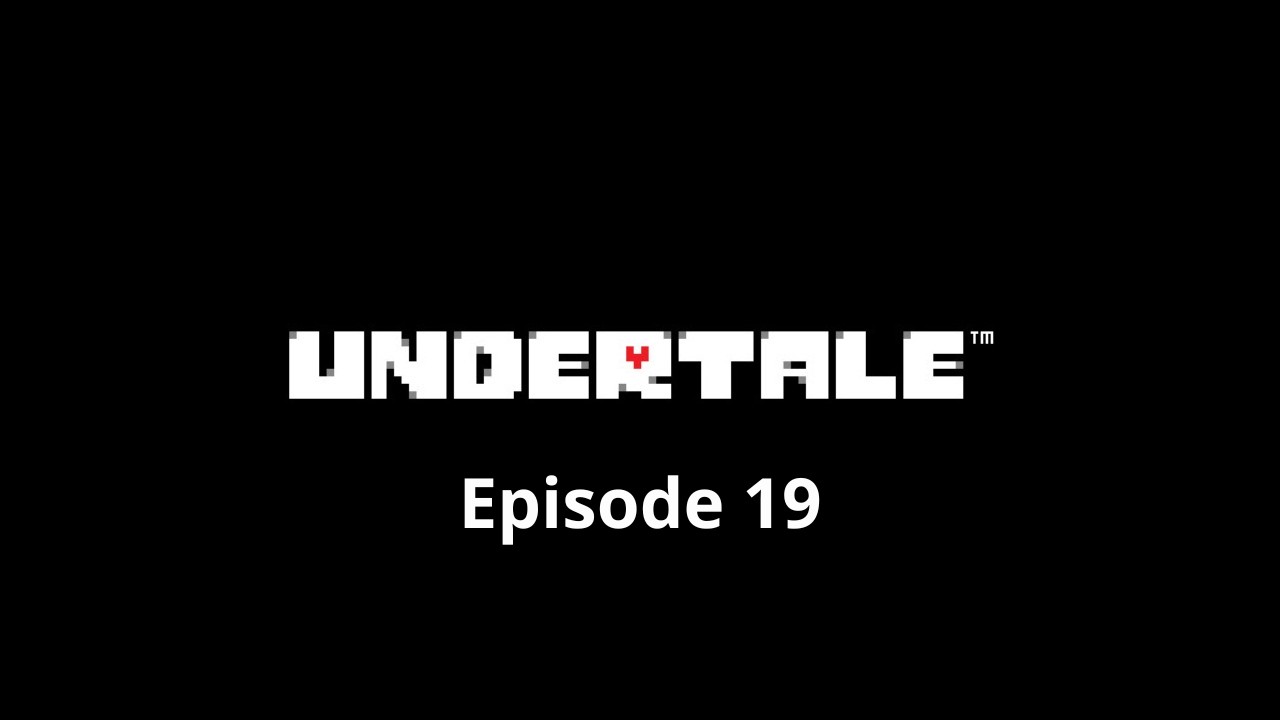 Undertale Playthrough Ep 19 - ASRIEL DREEMURR