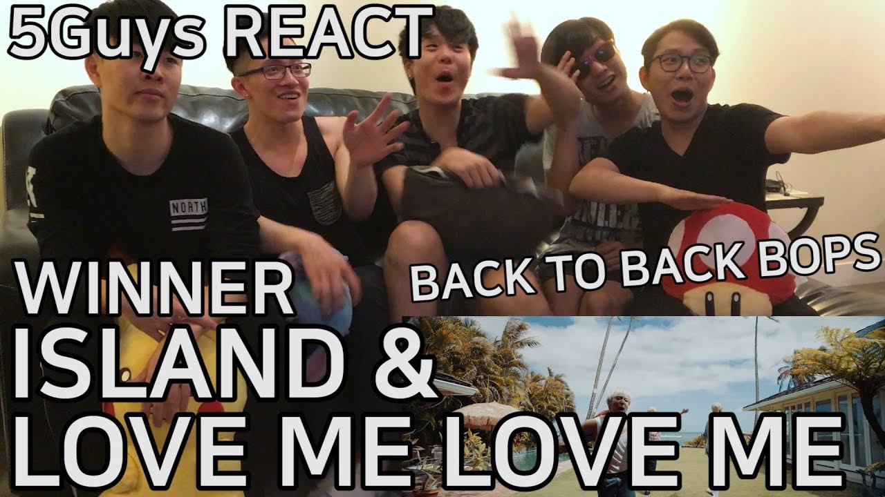 [TRASH FANBOYS] WINNER - ISLAND & LOVE ME LOVE ME (5Guys MV REACT)