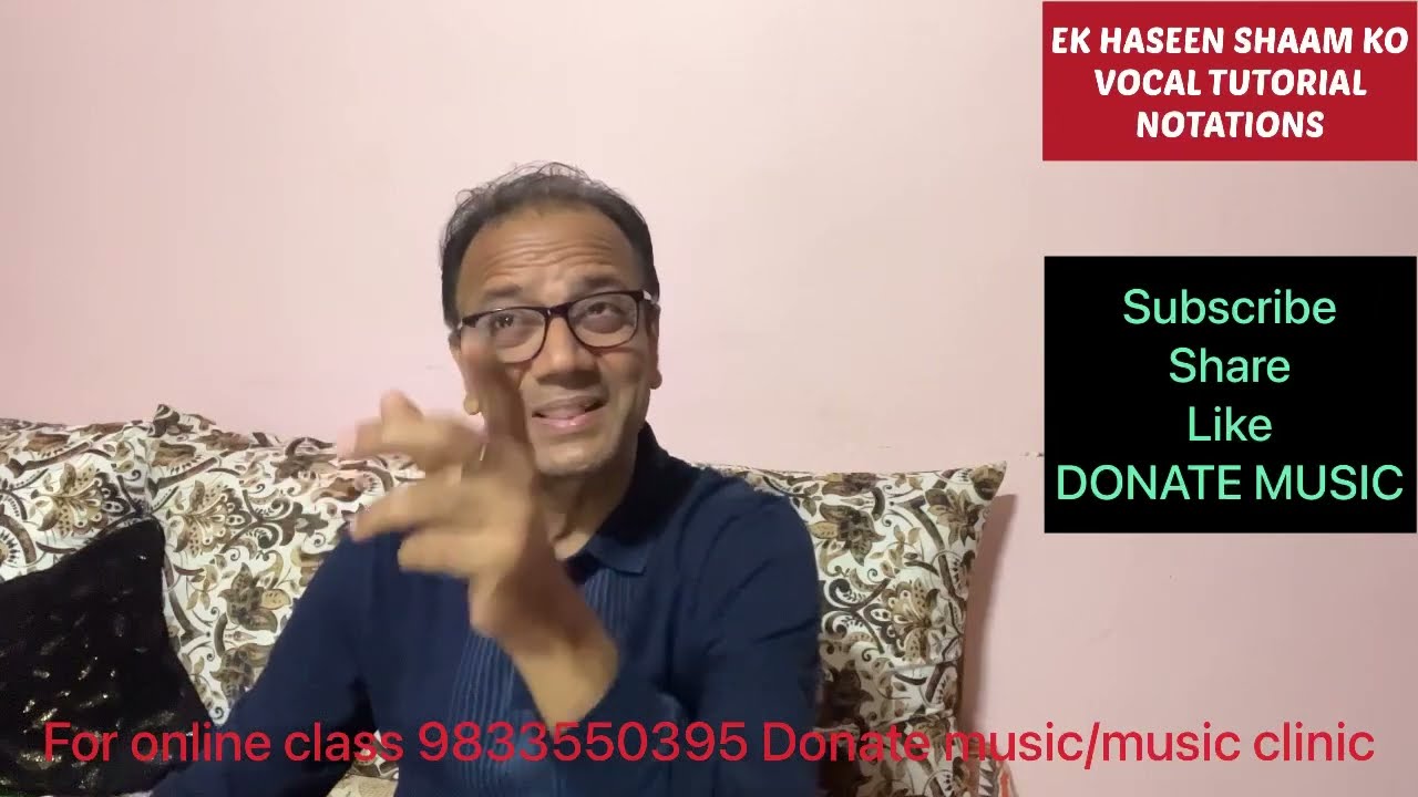 Ek HASEEN SHAAM KO-VOCAL TUTORIAL WITH NOTATION