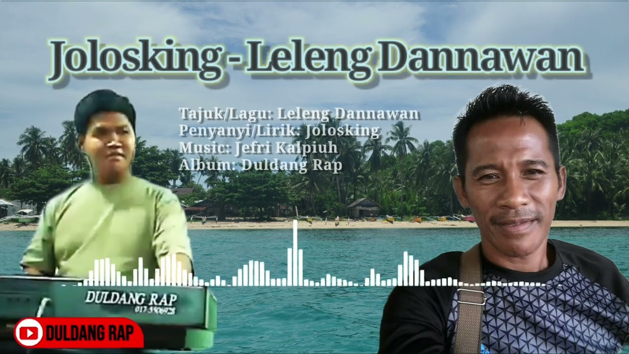 JOLOSKING - Leleng Ma Dannawan (Duldang Rap Music)