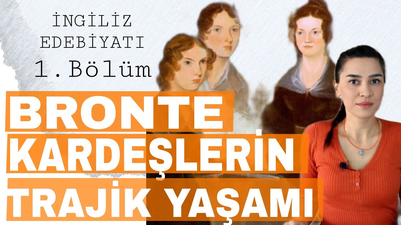 BRONTE KARDEŞLERİN TRAJİK YAŞAMI VE ESERLERİ | #charlottebrontë #emilybrontë #annebrontë