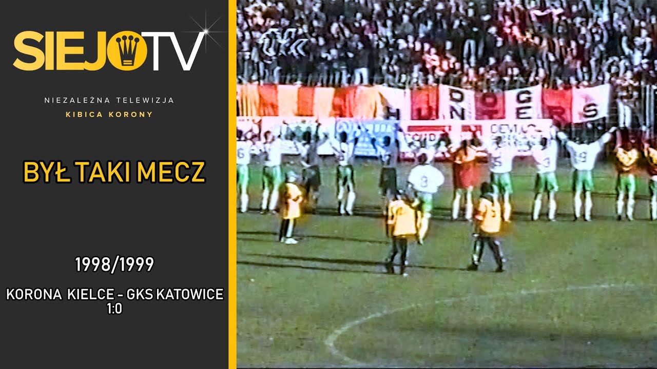 Był taki mecz...   1998/1999: Korona Nida Gips Kielce - GKS Katowice 1:0