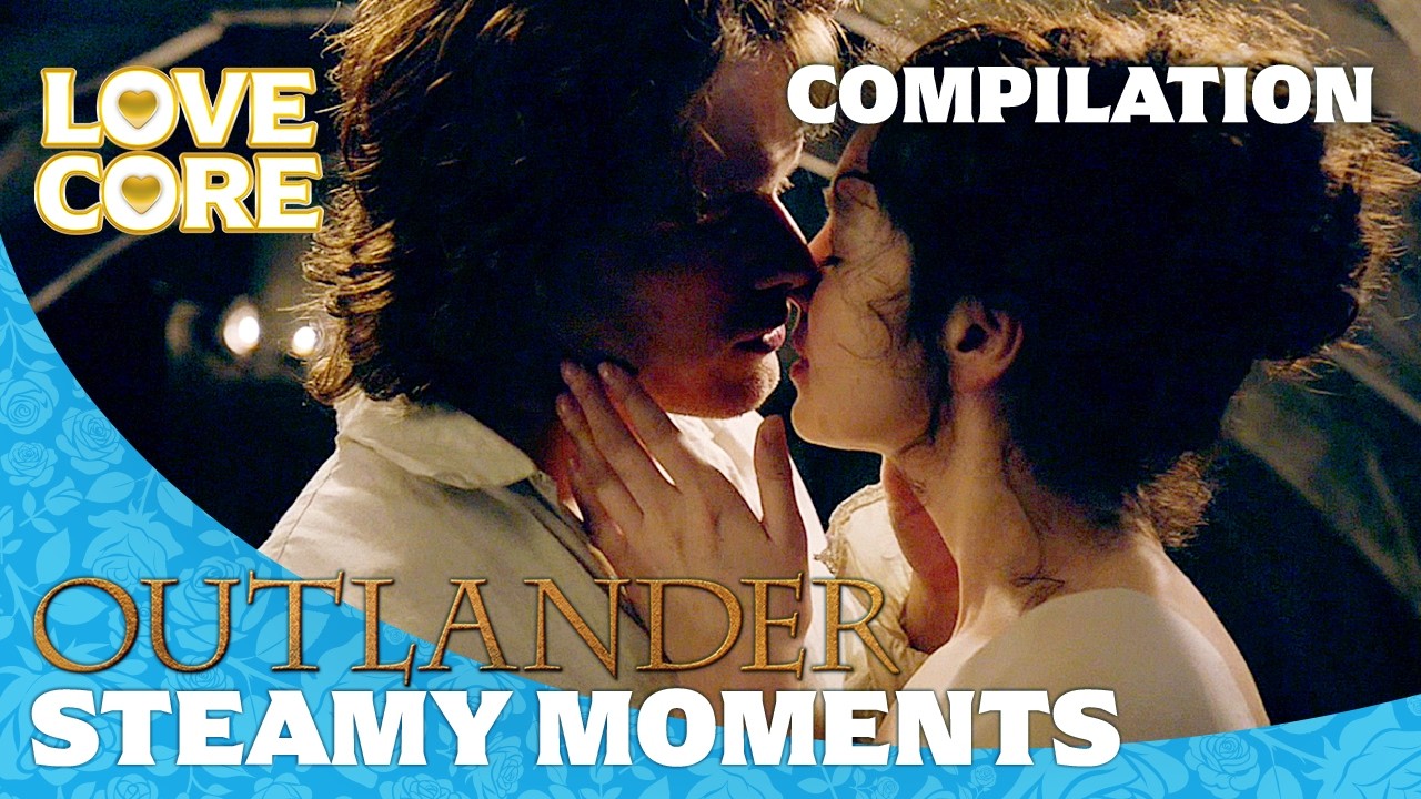 Steamy Moments from Outlander That Live In Our Heads Rent Free | Outlander | Compilation | LoveCore