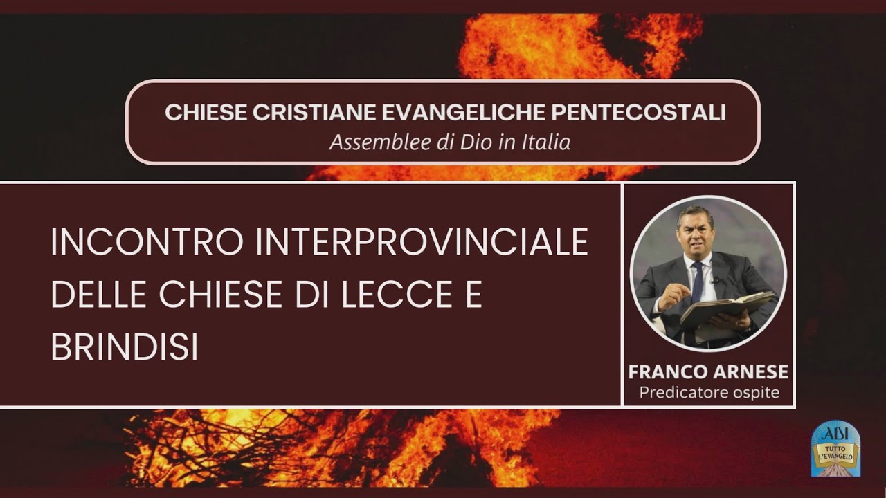 Incontro Interprovinciale delle Chiese Di Lecce e Brindisi - Pastore Franco Arnese