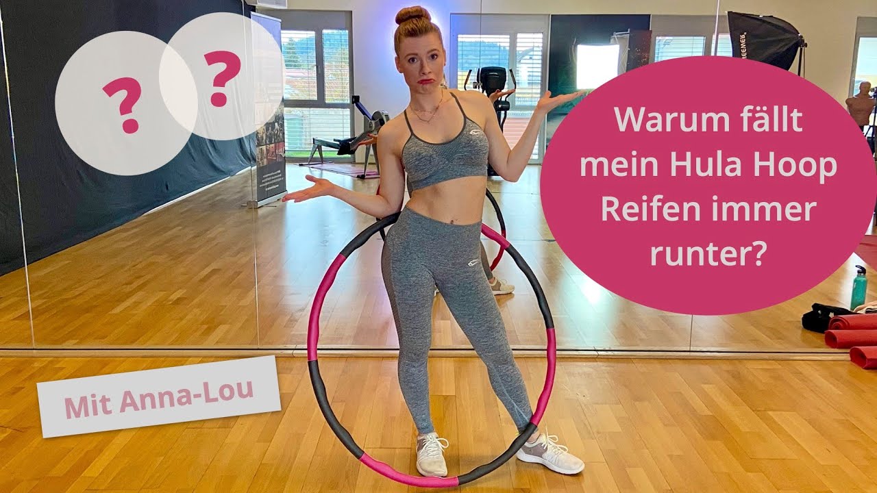 HULA HOOP lernen: Warum fällt mein HULA HOOP Reifen immer runter?