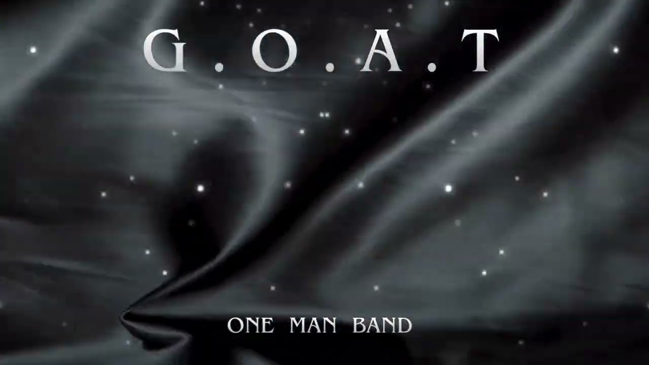 One man Band - G . O . A . T