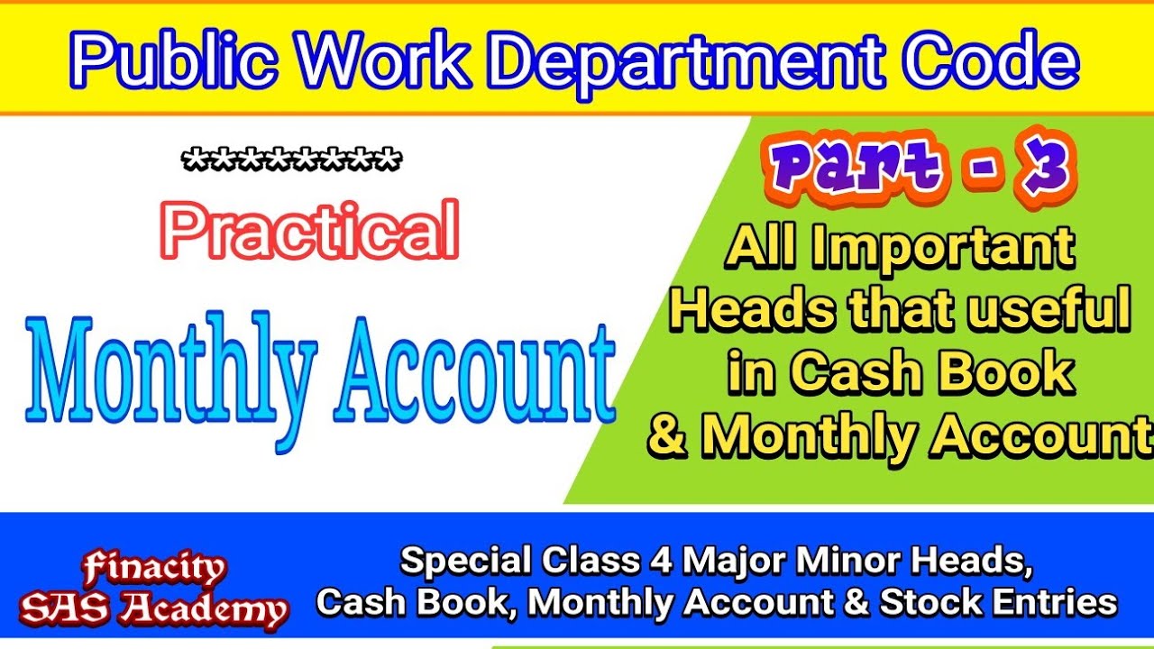 Monthly Account | Part - 3 | Important Heads in PWD | Major Minor Head Cash book |  FinaCity Academy