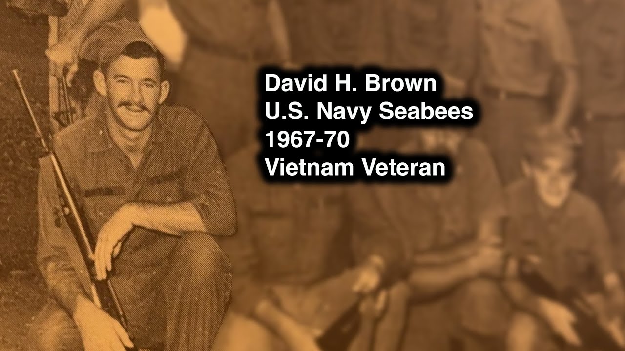 David H. Brown - U.S. Navy Seabees 1967-70