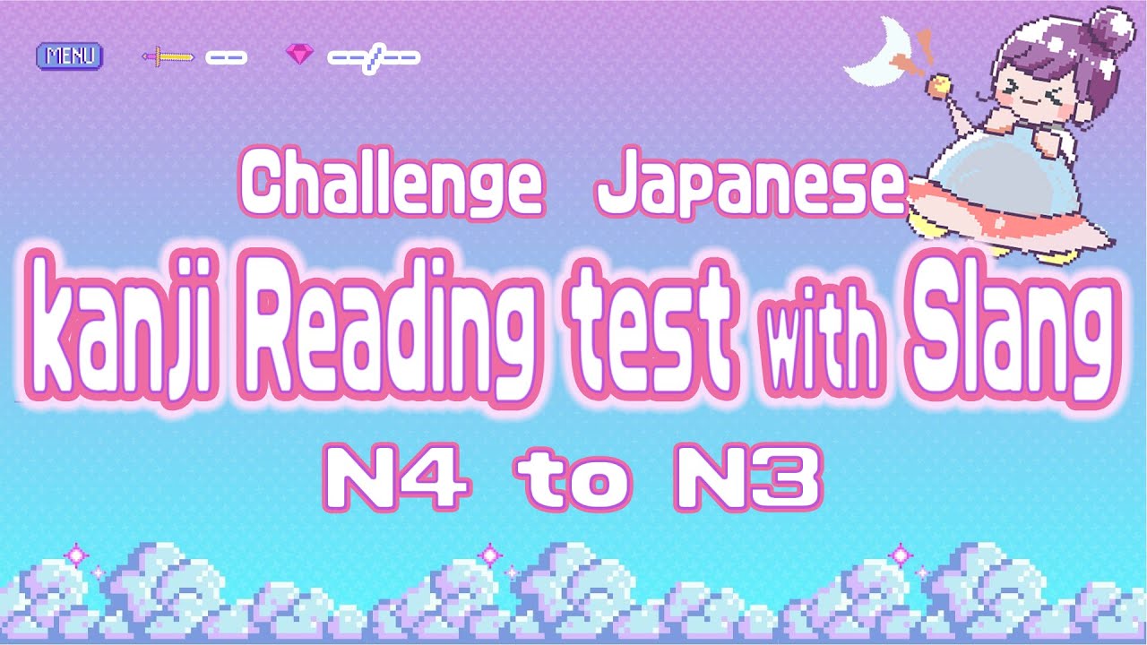 【Japanese slang】JLPT N4 ＆ N3 Kanji reading test with Slang【タメ語 日本語 スラング】