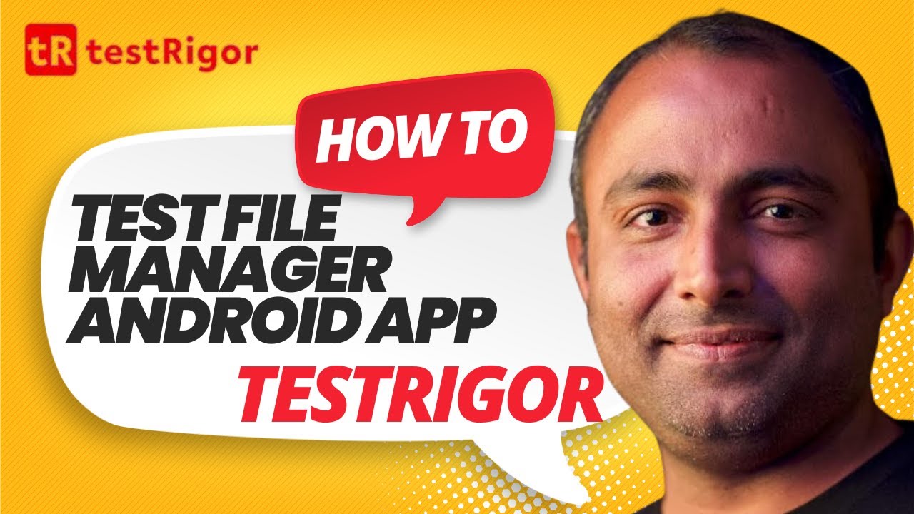 Как протестировать приложение «Файловый менеджер» для Android с помощью testRigor | Автоматизация...