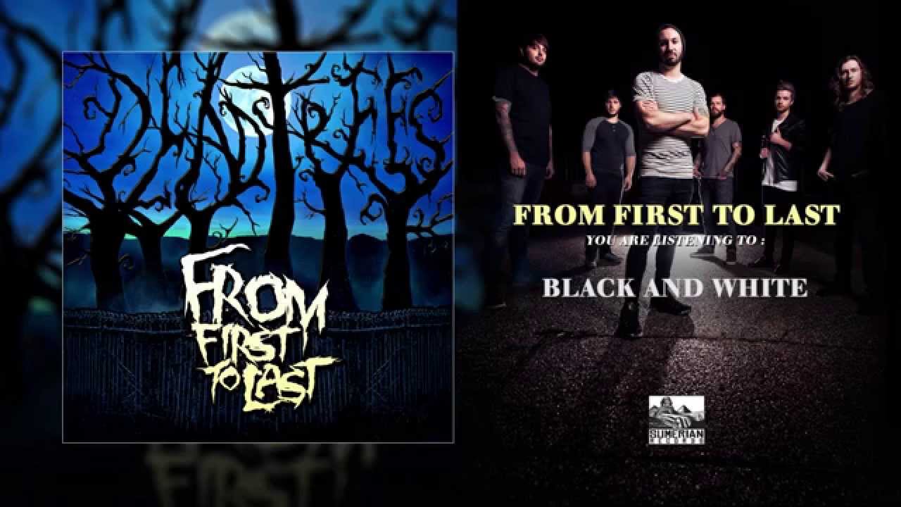 FROM FIRST TO LAST - Black And White