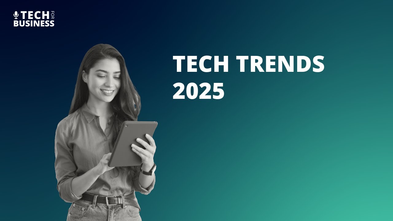 Tech Trends 2025