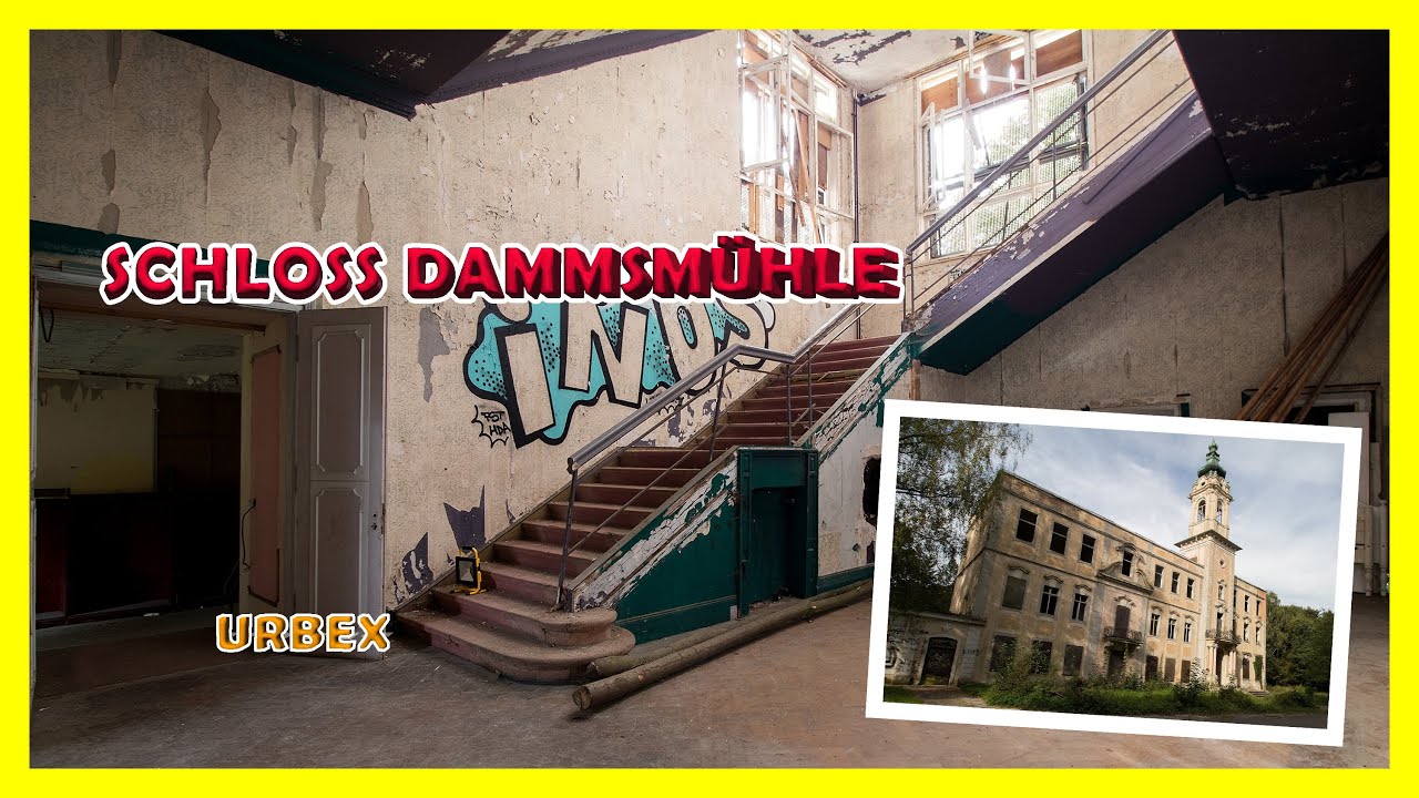 Schloss Dammsmühle - Revisit - Urbex - Vlog