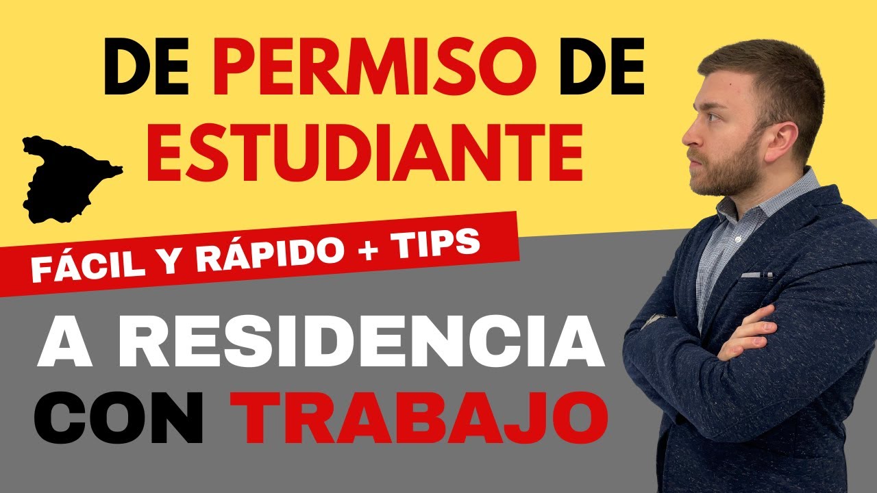 🟢De ESTANCIA por ESTUDIOS a RESIDENCIA con TRABAJO [Actualizaciones 2022]🟢