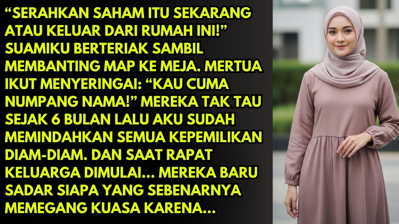 IBU MERTUA MEMBANTING MAP KE MEJA SAMBIL BERTERIAK MINTA SAHAM,6 BULAN KEMUDIAN KU BUAT DIA SADAR