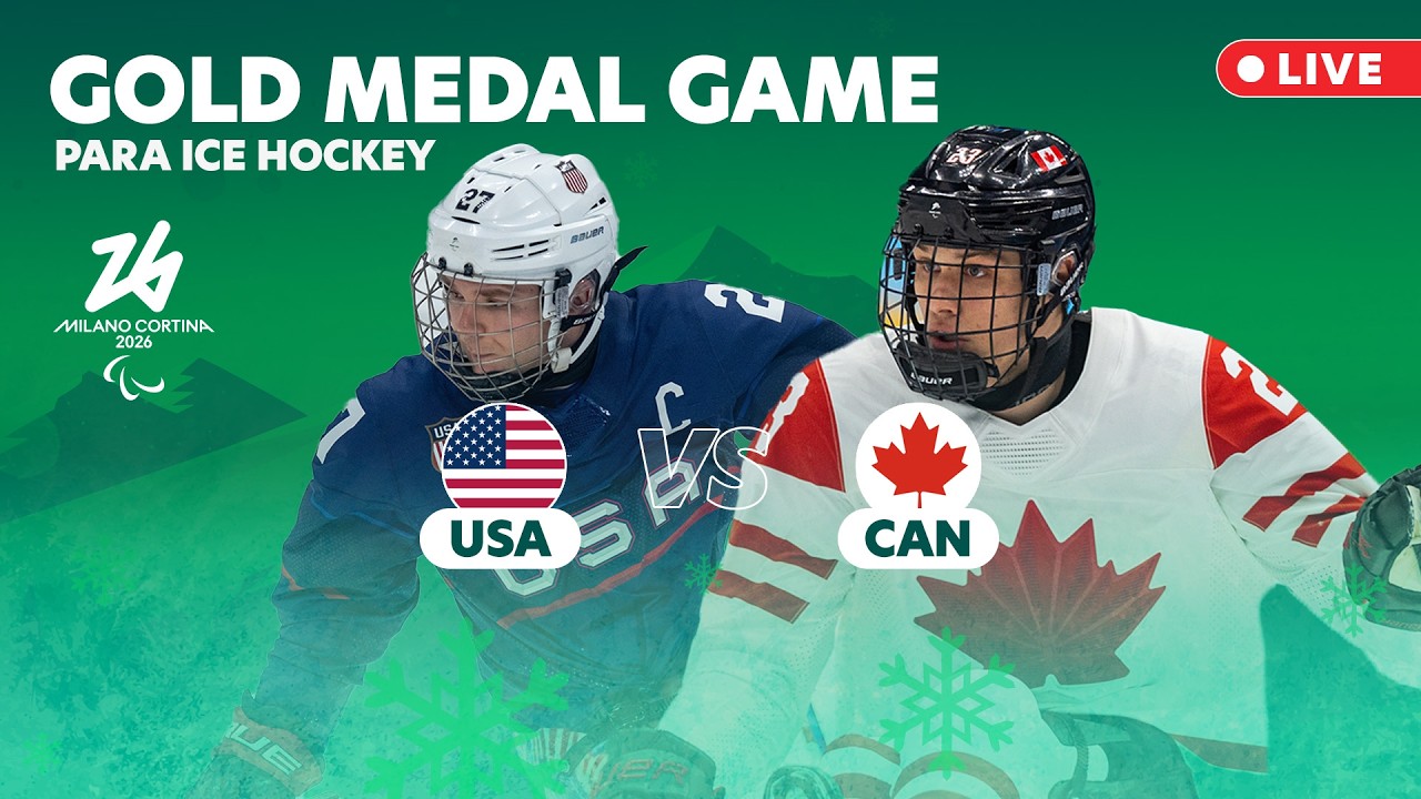 Para Ice Hockey - USA 🇺🇸 Vs 🇨🇦 Canada Gold Medal Game | 15 Mar | Milano Cortina 2026
