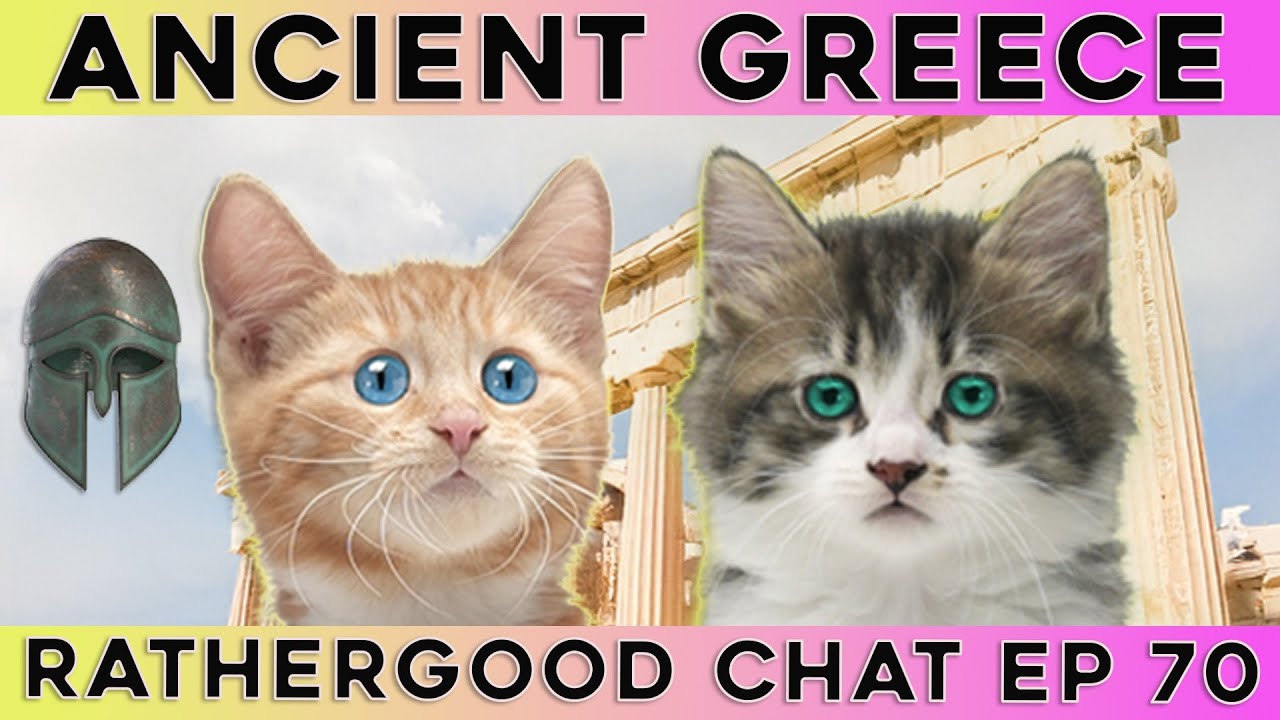 Ancient Greece - Rathergood Chat episode 70