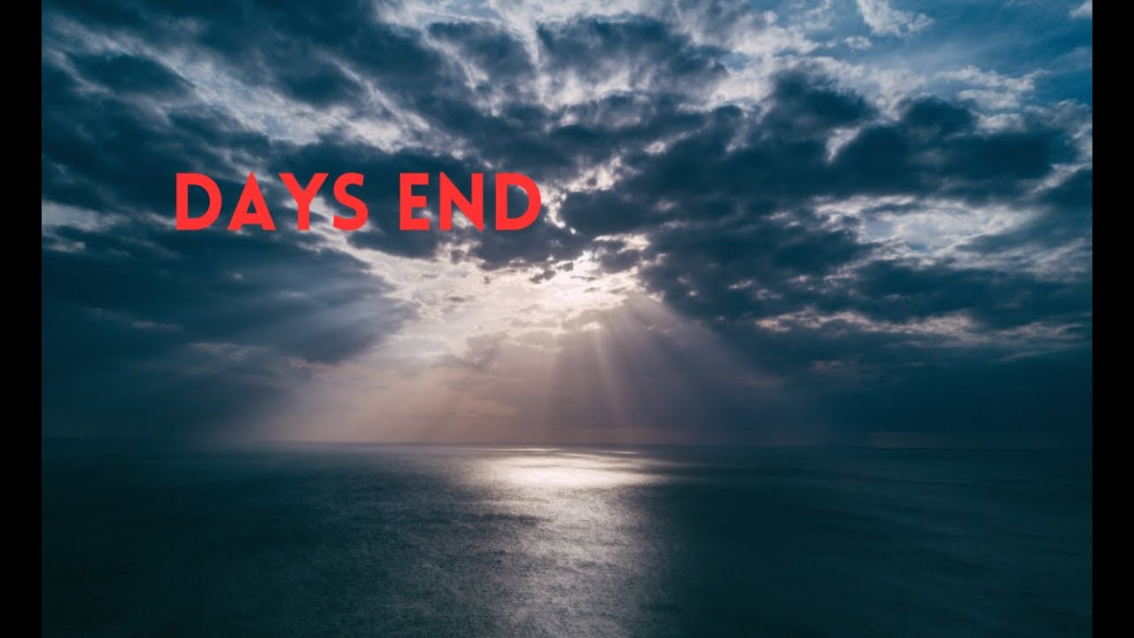 Days End