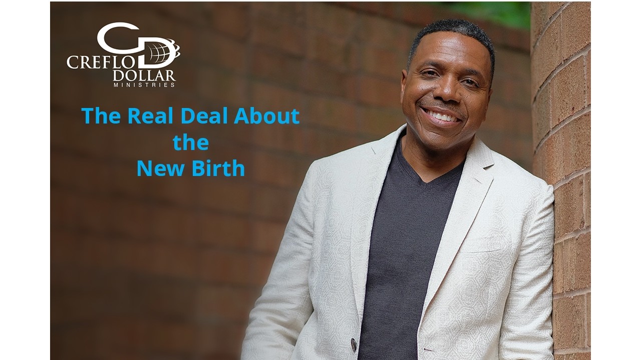 The Real Deal About the New Birth