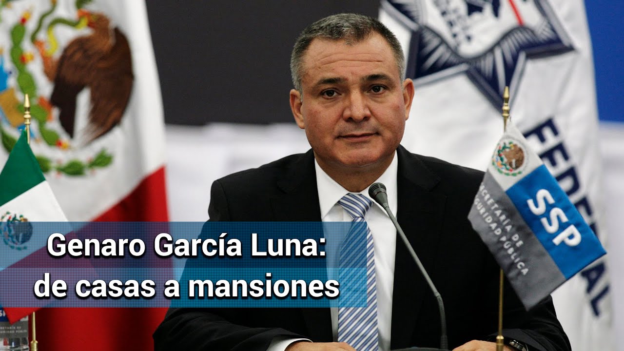 Genaro García Luna forjó una fortuna en sólo 6 años