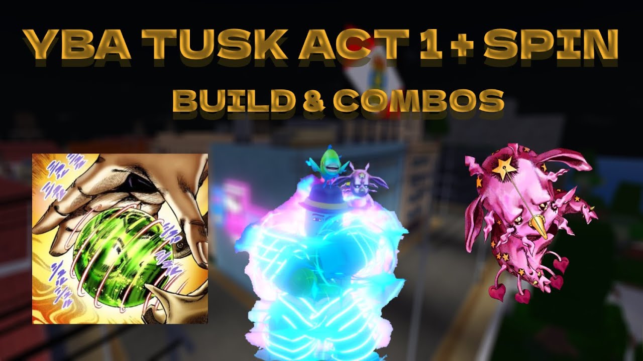 [YBA] Tusk Act 1 + Spin Build & Combo