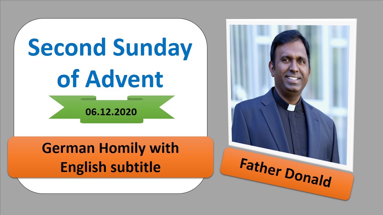 Second sunday of advent | German Homily with English subtitle | 06.12.2020 | Father Donald