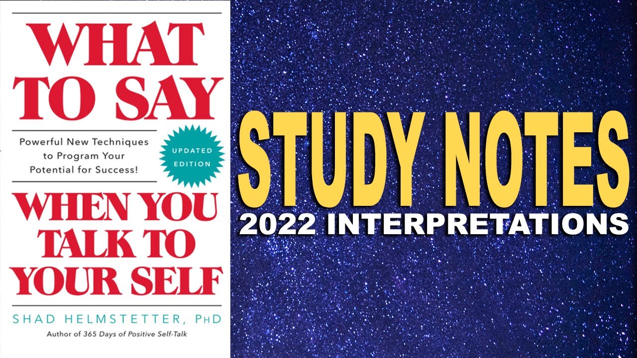 What to Say When You Talk to Yourself by Shad Helmstetter (2022 Interpretations)