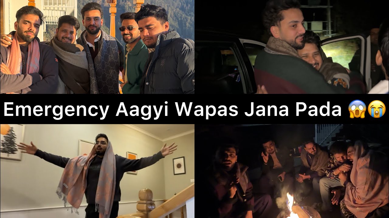 Dinesh Bhaiya Ko Emergency Mai Wapas Jana Pada Hume Chord Ke 💔😭Nazar Lag Gyi Trip Pe😰