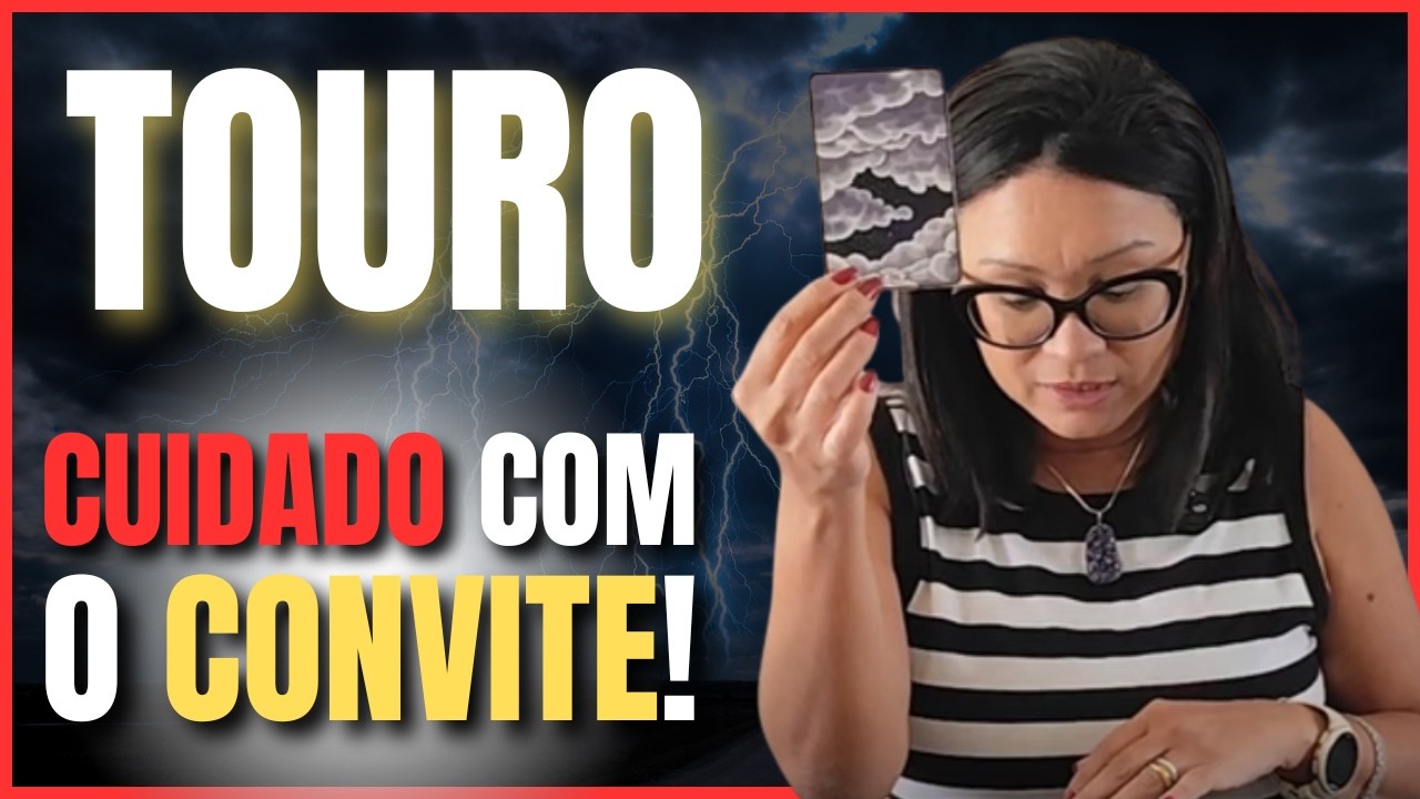 TOURO AGOSTO: ELA VAI TENTAR DESTRUIR SUA PAZ! UMA VISITA INDESEJADA E UMA VERDADE VAI APARECER!