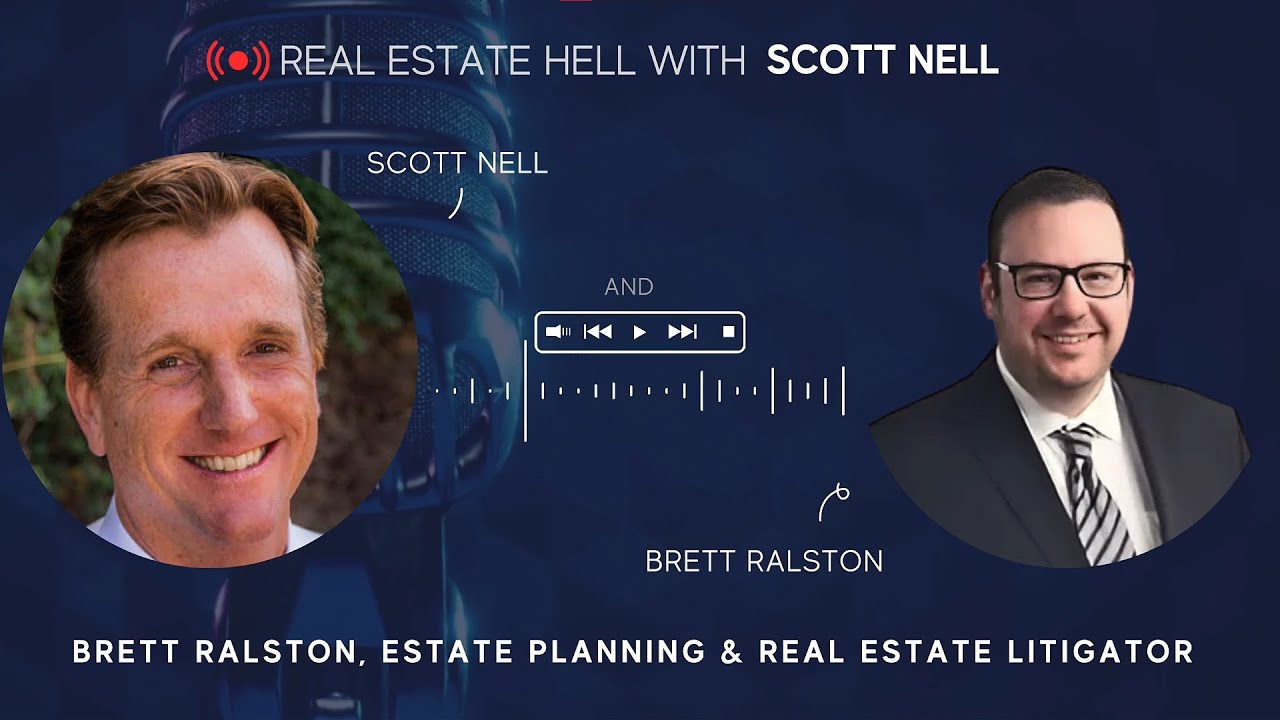 Real Estate Hell With Scott Nell and Brett Ralston